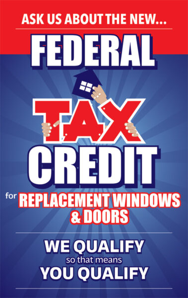 Federal tax credit for replacement windows and doors. Federal tax credit for replacement windows and doors.